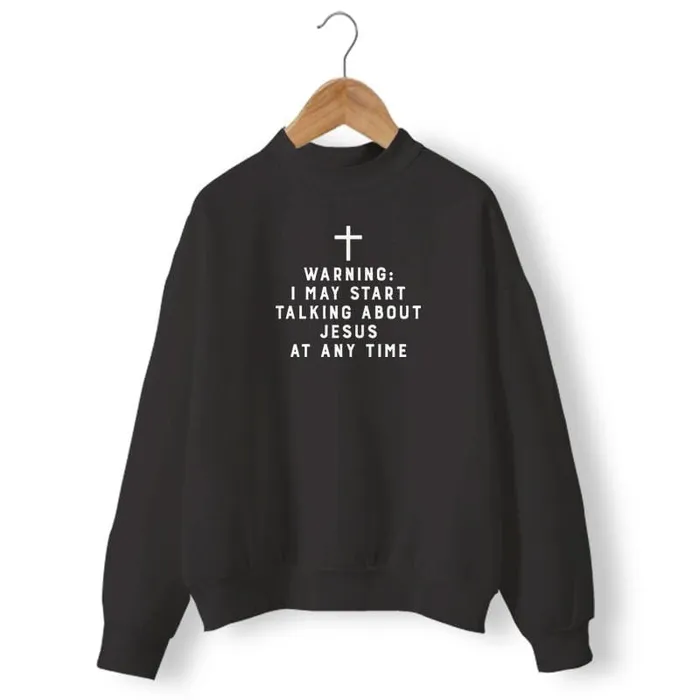 Lords Guidance Earrings Christian Sweatshirt br Warning I May Start Talking About Jesus